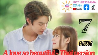 A Love So Beautiful Ep 7 Eng Sub Thai Drama Series