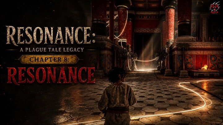 Resonance: A Plague Tale Legacy | Chapter 8: Resonance | Full Gameplay Walkthrough FHD