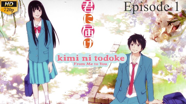 Kimi ni Todoke - Episode 1 (Sub Indo)