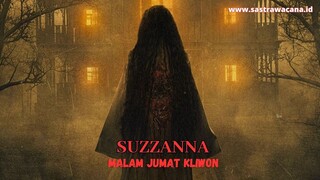 SINOPSIS FILM SUZZANNA Malam Jumat Kliwon, Diperankan Oleh LUNA MAYA !!!