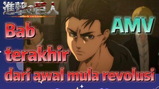 [Attack on Titan] AMV | Bab terakhir dari awal mula revolusi