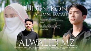 Alwalid MZ - Ulon Kon Alumni Dayah (Official Music Video)