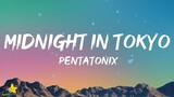 Pentatonix - Midnight In Tokyo (Lyrics) ft. Little Glee Monster