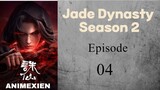 Jade Dynasty Season 2 eps 04
