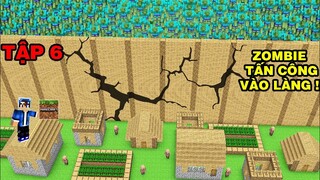 Tập 6 | MINECRAFT ĐẠI DỊCH ZOMBIE | Tận Dụng Zombie Làm Máy Farm Kinh Nghiệm..!!