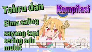 [Miss Kobayashi's Dragon Maid] Kompilasi | Tohru dan Elma saling sayang tapi sering adu mulut