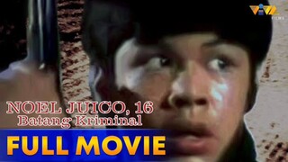 Noel Juico, 16: Batang Kriminal Full Movie HD | Raymart Santiago, Edu Manzano