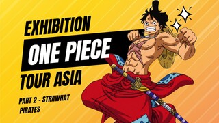 EXHIBITION ONE PIECE TOUR ASIA - PART 2