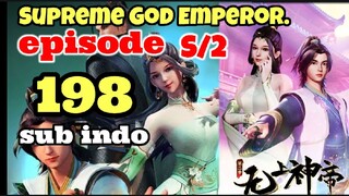 Supreme God Emperor S2 E198 sub indo