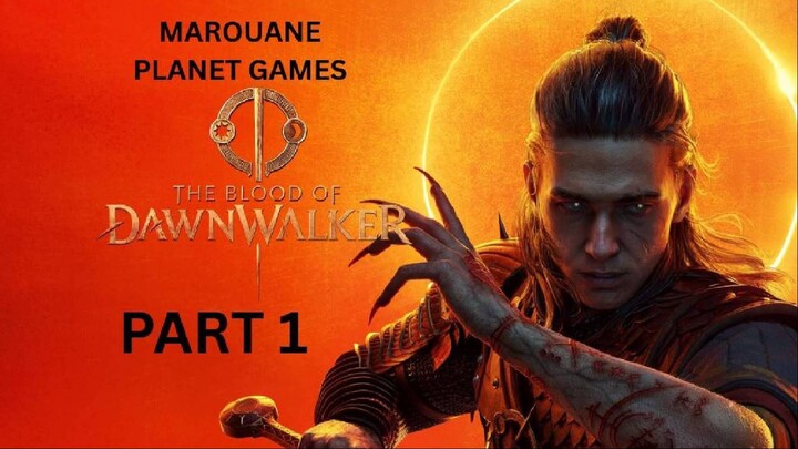 THE BLOOD OF DAWNWALKER PART 1
