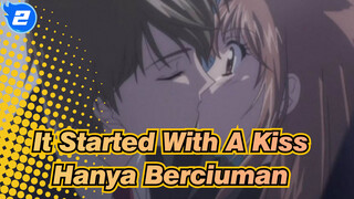 It Started With A Kiss | [AMV] Hanya Ciuman!!!_2