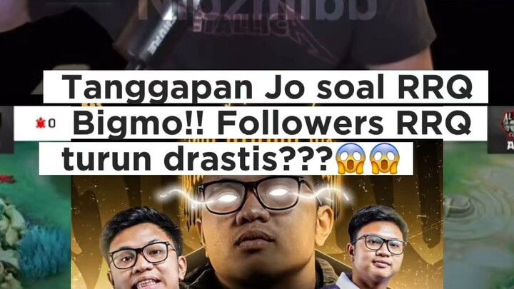 Tanggapan Jo tentang RRQ Bigmo?? Followers Ig RRQ turun drastis???😱