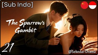 [Sub Indo] The Sparrow’s Gambit – Eps. 21 (2025)