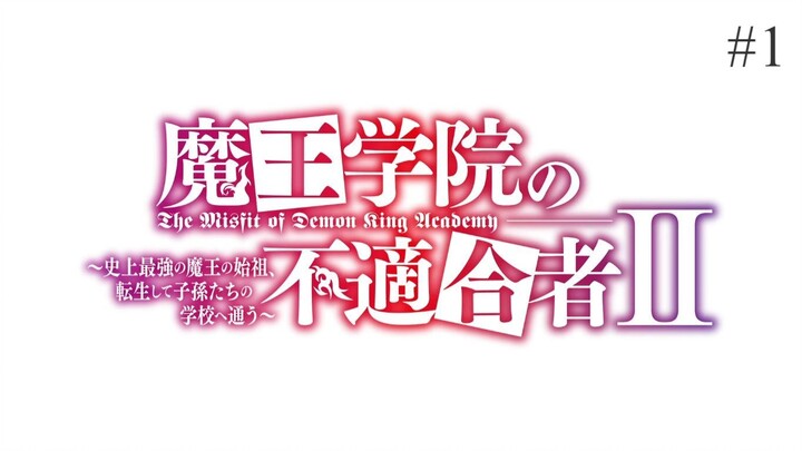 The Misfit of Demon King Academy Season 2 Episode 01 Eng Sub