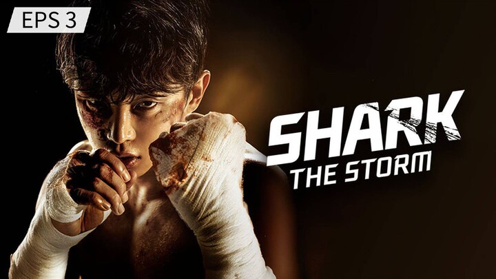 SHARK THE STORM SEASON 1 EPISODE 3 SUB (INDONESIA)