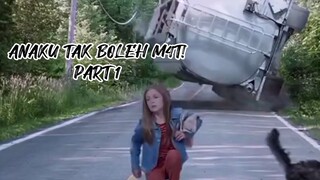 ANAKU TAK BOLEH M4T! PART 1