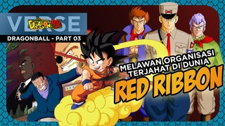 CERITA DRAGONBALL - DRAGONBALL PART 03 - MELAWAN ORGANISASI TERJAHAT DI DUNIA "RED RIBBON"