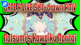 Natsumi's Kawaiku Naritai's Kawaiku Naritai | DATE A LIVE Self-drawn AMV_2