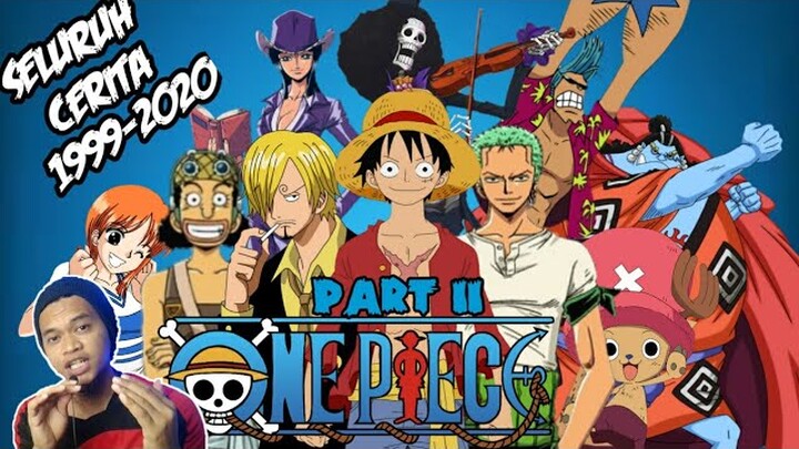 FULL!! ALUR CERITA ONE PIECE | 1999-2020 | PART 2 | TEORI ONE PIECE MALAYSIA