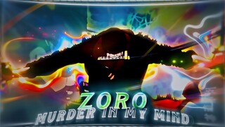 ZORO "ASHURA" 😈 - Murder In My Mind [Edit/AMV]  !