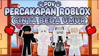 POV PERCAKAPAN ROBLOX✨| Cinta Beda Umur💞|Roblox indonesia🇮🇩