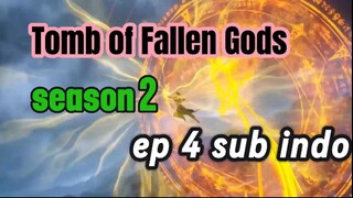 Tomb of Fallen Gods eps 4 sub indo