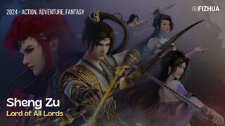 Lord Of All Lords Eps 01 Sub Indo [Sheng Zu]