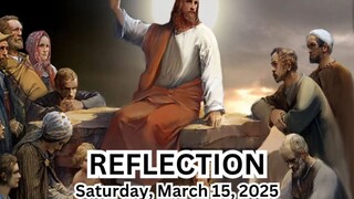 (Reflection) Saturday, March 15, 2025 Saturday of the First Week of Lent