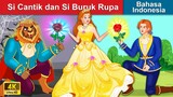 Si Cantik dan Si Buruk Rupa 👸 Dongeng Bahasa Indonesia 🌜 WOA - Indonesian Fairy Tales