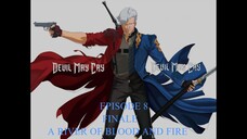 DEVIL MAY CRY SEASON 1- EPISODE 8 FINALE [A RIVER OF BLOOD AND FIRE]