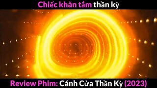 khi Cánh Cửa Thần Kỳ là 1 chiếc Khăn Tắm - Review phim The Portable Door