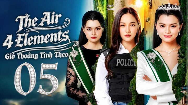 The Air 4 Elements - Episode 5 [Eng Sub] เสน่หาวาโย