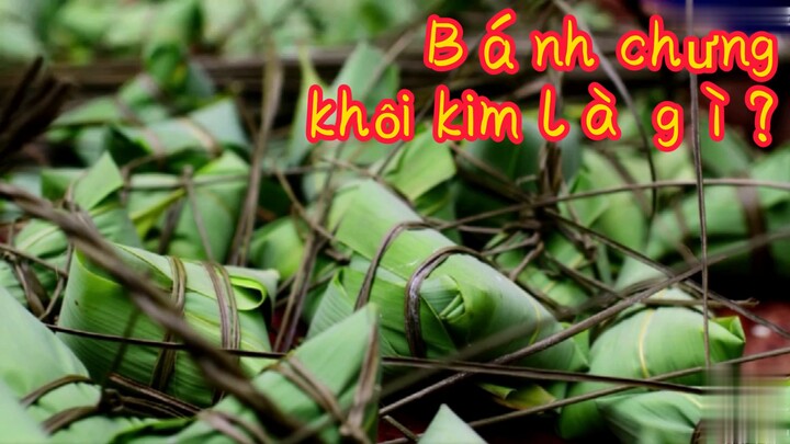 Bánh chưng khôi kiềm là gì?