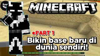 [SURVIVAL] Pembangunan base baru🕹️ ●Part1