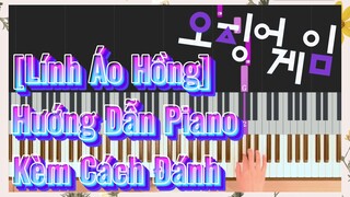 [Lính Áo Hồng] Hướng Dẫn Piano Kèm Cách Đánh