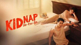 [Eng Sub] KIDNAP ลับ-จ้าง-รัก | EP.2 [4/4]