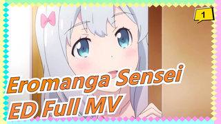 Eromanga Sensei | ED Full MV_1