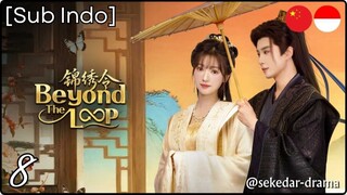 [Sub Indo] Beyond The Loop – Eps. 08 (2025)