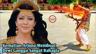 MENGAPA DEWI GANGGA BAHAGIA SAAT KEMATIAN ARJUNA?