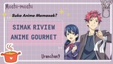 Suka anime bertema memasak? yuk simak 3 Rekomendasi Anime Gourmet!!