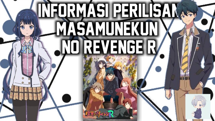 Informasi Perilisan Masamunekun No Revenge R