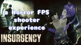 [Insurgency] A Horror FPS Experience