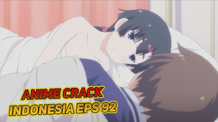 Baru Bangun Tidur Langsung Ngelihat Susu Kembar | Anime Crack Indonesia Episode 92