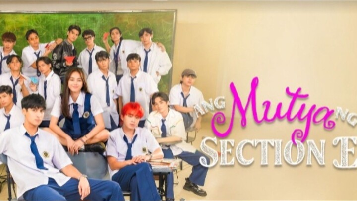 Ang Mutya ng Section E S1 | EPISODE 2