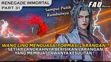 BERHASIL MENGUASAI FORMASI LARANGAN DALAM KURANG SEPULUH TAHUN - Alur RENEGADE IMMORTAL PART 31