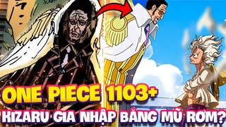 ONE PIECE 1103+ | KIZARU SẼ GIA NHẬP BĂNG MŨ RƠM?