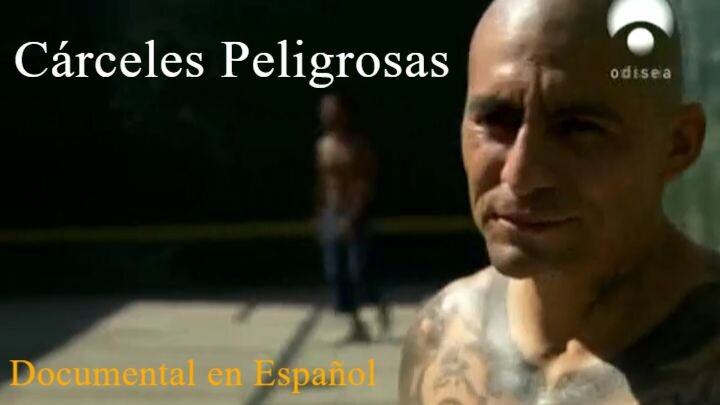Documental Las Cárceles Más Peligrosas del Mundo, México y Perú Español