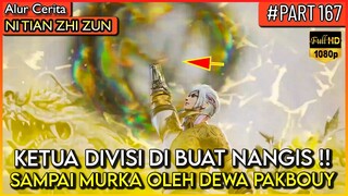 BAHKAN KETUA DIVISI SAMPAI DI BUAT NANGIS OLEH DEWA PAKBOUY - Alur Cerita Donghua #NTZZ (PART 167)