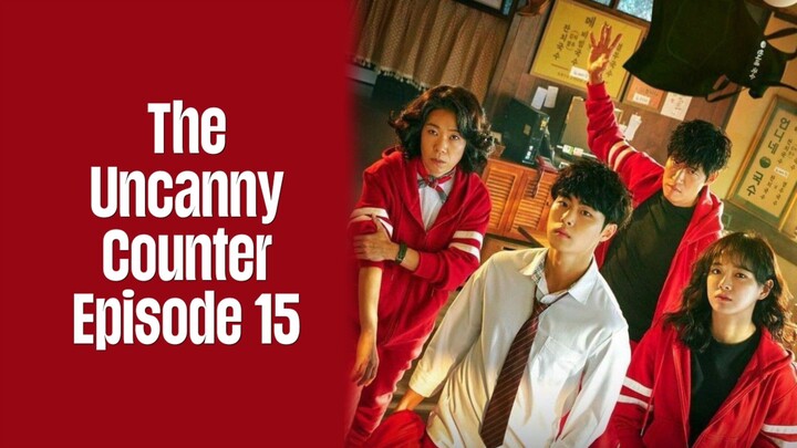 Episode 15 | The Uncanny Counter | English Subbed