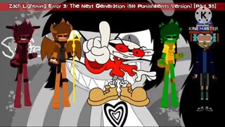 Zach Lightning Error 3: The Next Generation (800 Punishments Version) [Part 38]